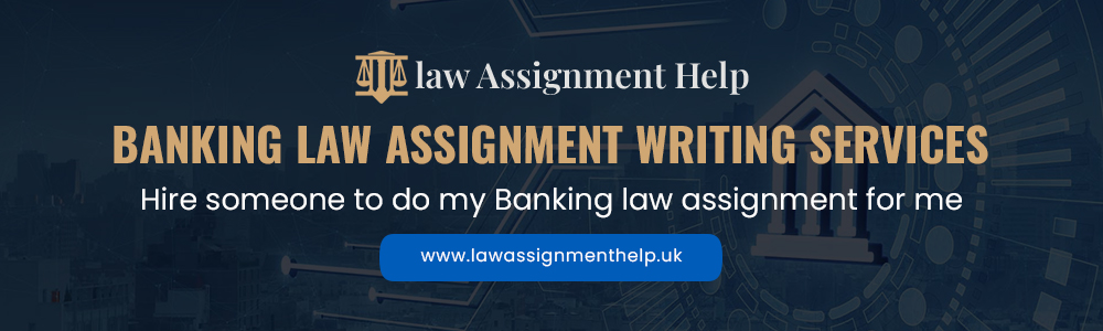 Banking Law Assignment Writing Services