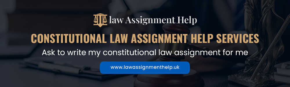 Constitutional Law Assignment Help Services