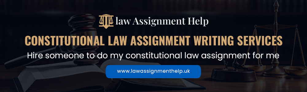 Constitutional Law Assignment Writing Services