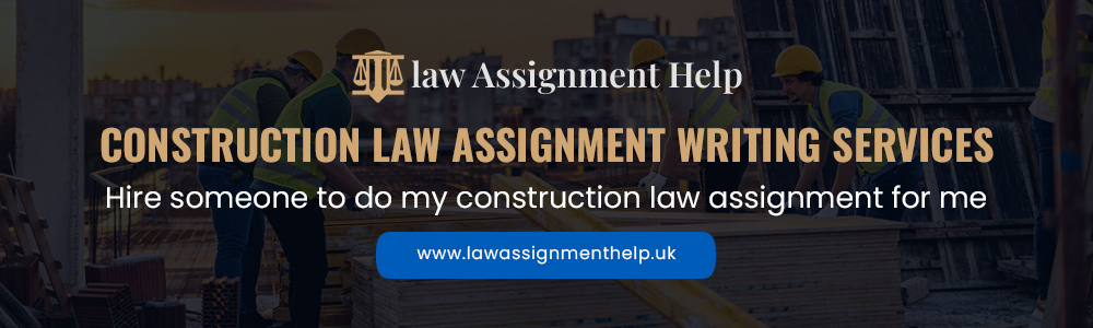 Construction Law Assignment Writing Services