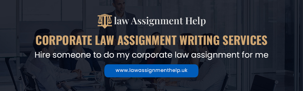 Corporate Law Assignment Writing Services