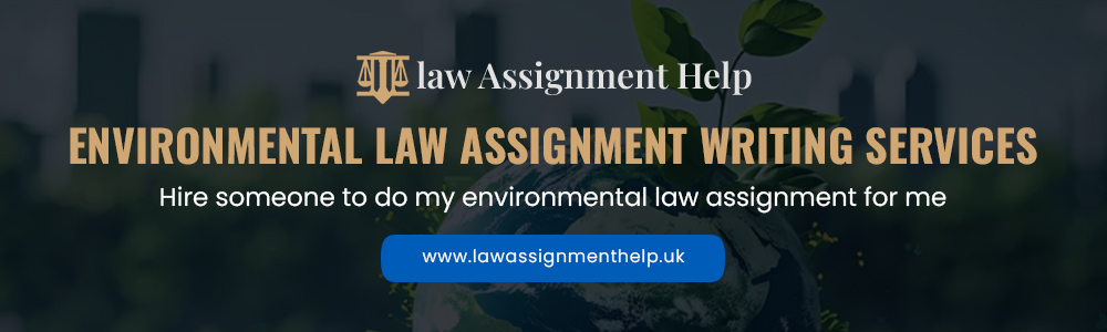 Environmental Law Assignment Writing Services