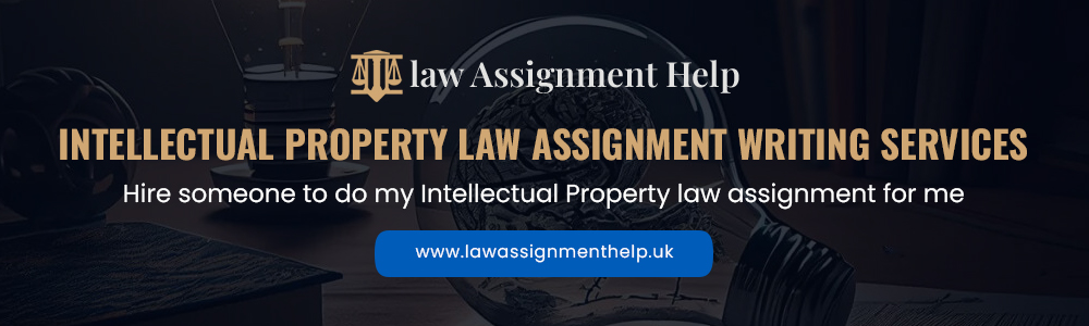 Intellectual Property Law Assignment Writing Services