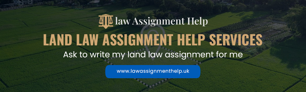 Land Law Assignment Help Services