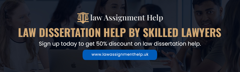 Law Dissertation Help By Skilled Lawyers