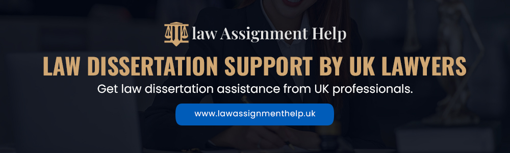 Law Dissertation Support By UK Lawyers