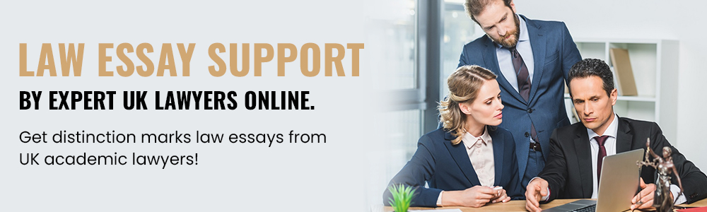 Law Essay Support By Expert UK Lawyers Online