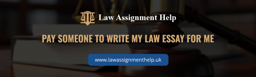 Pay Someone To Write My Law Essay For Me