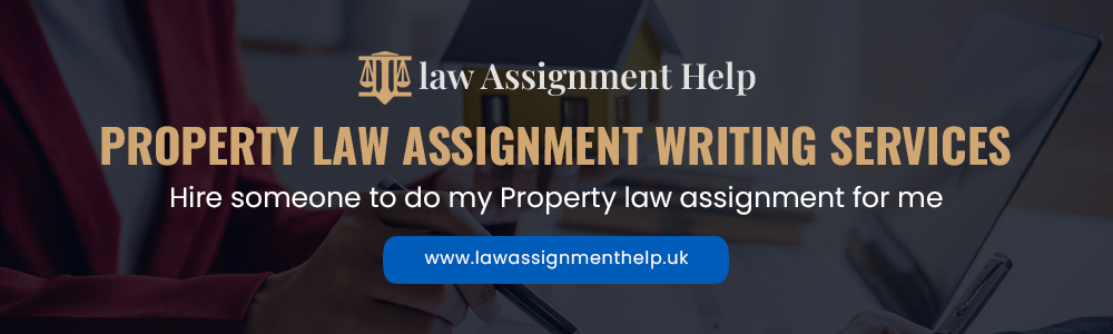 Property Law Assignment Writing Services