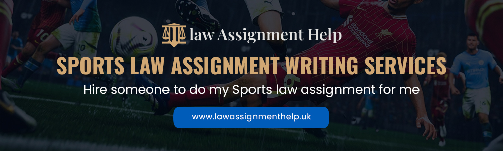 Sports Law Assignment Writing Services