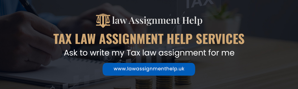 Tax Law Assignment Help Services