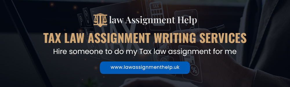 Tax Law Assignment Writing Services